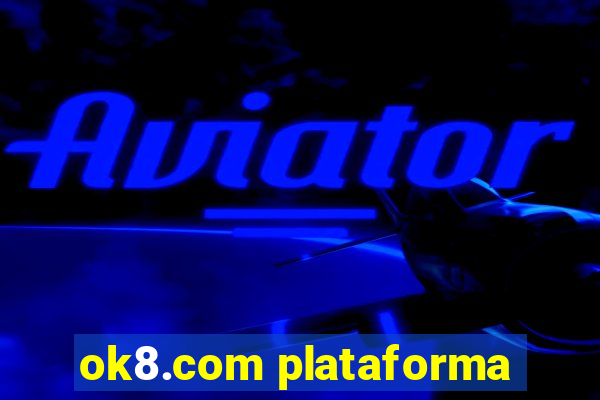 ok8.com plataforma